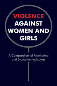 Violence Against Women and Girls: A Compendium of Monitoring and ...